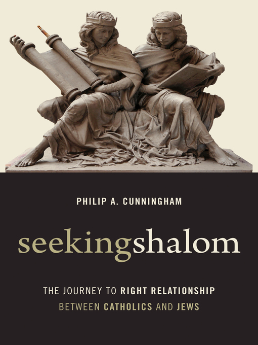Title details for Seeking Shalom by Philip A. Cunningham - Wait list